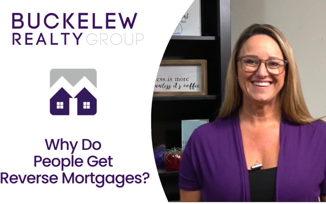 Why Do People Get Reverse Mortgages?